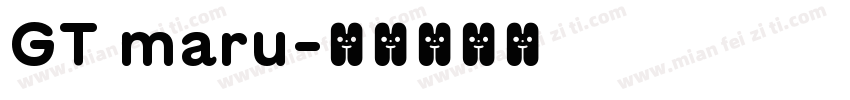 GT maru字体转换